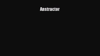 Anstractor [Read] Full Ebook