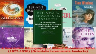 Download  A Descriptive Bibliography of Allama Muhammad Iqbal 18771938 Orientalia Lovaniensia Ebook Free