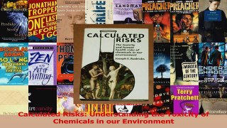 Calculated Risks Understanding the Toxicity of Chemicals in our Environment PDF