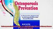 Osteoporosis Prevention A Proactive Approach to Strong Bones And Good Health