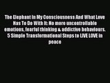 The Elephant In My Consciousness And What Love Has To Do With It: No more uncontrollable emotions