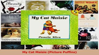 PDF Download  My Cat Maisie Picture Puffins Download Online
