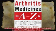 Arthritis Medicines AZ A Doctors Guide to Todays Most Commonly Prescribed Arthritis