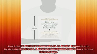 The Official Patients Sourcebook on Reflex Sympathetic Dystrophy Syndrome A Revised and
