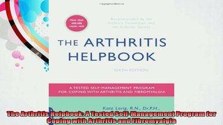 The Arthritis Helpbook A Tested SelfManagement Program for Coping with Arthritis and