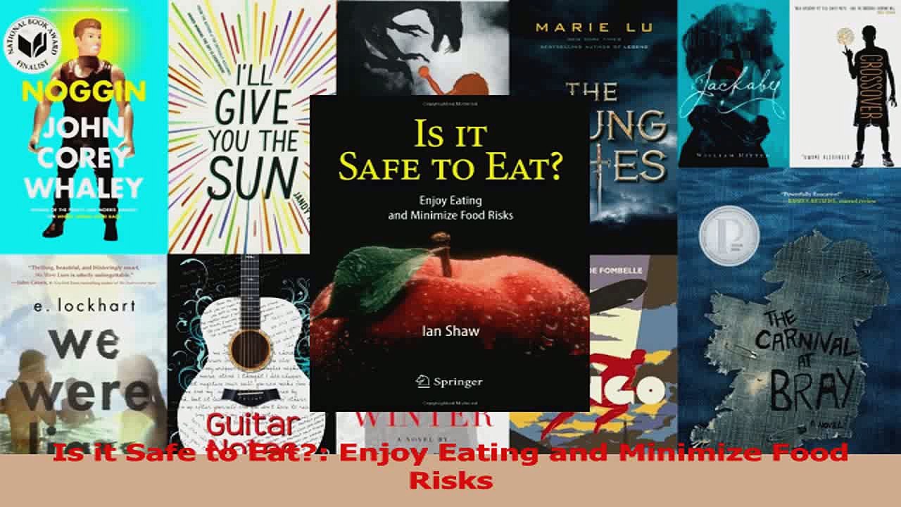 Is it Safe to Eat Enjoy Eating and Minimize Food Risks PDF