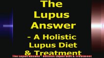 The Lupus Answer  Holistic Lupus Diet  Treatment