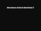 Alien Shores (A Fenris Novel Book 2) [Read] Online