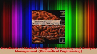 Read  Handbook of Medical Imaging Processing and Analysis Management Biomedical Engineering Ebook Free