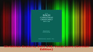 Read  Christmas Oratorio BWV 248 Vocal score German Edition EBooks Online