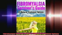 Fibromyalgia Survivors Guide 37 Natural Treatment Options