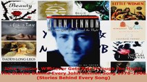 Read  John Lennon Whatever Gets You Through the Night The Stories Behind Every John Lennon Ebook Free