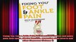 Fixing You Foot  Ankle Pain Selftreatment for foot and ankle pain heel spurs plantar
