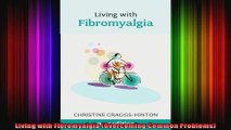 Living with Fibromyalgia Overcoming Common Problems