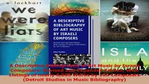 Read  A Descriptive Bibliography of Art Music by Israeli Composers Revised and Expanded Edition PDF Online