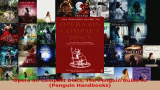 Read  Opera on Compact Discs The Penguin Guide to Penguin Handbooks EBooks Online