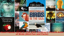 Read  Most Popular Birds In The USA Childrens Picture Book of Birds Bird Fun and Facts PDF Online