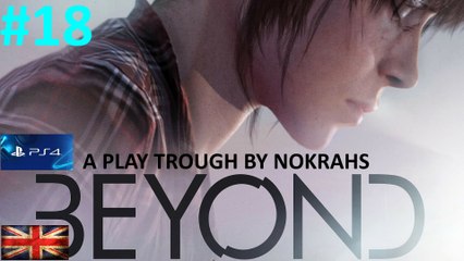 "Beyond: Two Souls" "PS4" "Remastered" - "PlayTrough" (18)