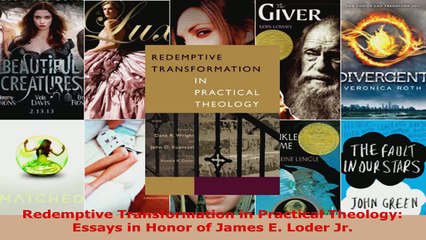 Download  Redemptive Transformation in Practical Theology Essays in Honor of James E Loder Jr PDF Online