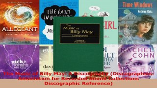 Read  The Music of Billy May A Discography Discographies Association for Recorded Sound PDF Online