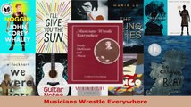Read  Musicians Wrestle Everywhere Ebook Free