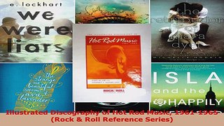 Download  Illustrated Discography of Hot Rod Music 19611965 Rock  Roll Reference Series EBooks Online