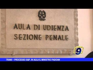 TRANI | Processo S&P in aula il ministro Padoan