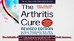 The Arthritis Cure The Medical Miracle That Can Halt Reverse And May Even Cure