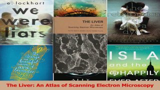 The Liver An Atlas of Scanning Electron Microscopy Read Online