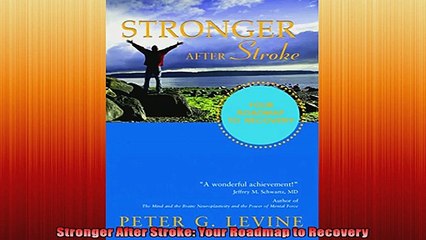 Stronger After Stroke Your Roadmap to Recovery