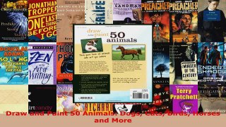Read  Draw and Paint 50 Animals Dogs Cats Birds Horses and More EBooks Online