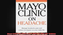 Mayo Clinic On Headache MAYO CLINIC ON SERIES