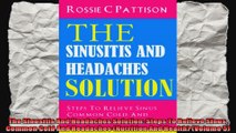 The Sinusitis And Headaches Solution Steps To Relieve Sinus Common Cold And Headaches