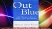 Out of the Blue One Womans Story of Stroke Love and Survival