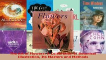 Download  The Art of Flowers A Celebration of Botanical Illustration Its Masters and Methods PDF Online