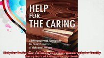 Help for the Caring a Bibliography and Filmography for Family Caregivers of Alzheimers