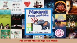 Read  Maxwell Makes Up His Mind Ebook Free