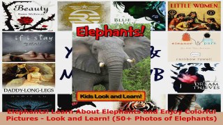 Read  Elephants Learn About Elephants and Enjoy Colorful Pictures  Look and Learn 50 Photos EBooks Online