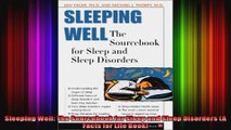 Sleeping Well The Sourcebook for Sleep and Sleep Disorders A Facts for Life Book