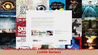 Read  1000 Dog Portraits From the People Who Love Them 1000 Series EBooks Online
