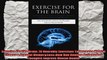 Exercise For The Brain 70 Neurobic Exercises To Increase Mental Fitness  Prevent Memory