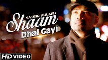 Shaam Dhal Gayi - Satbir Aulakh Feat Band Pulse - Full Video - New Hindi Songs 2015