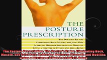The Posture Prescription The Doctors Rx for Eliminating Back Muscle and Joint Pain