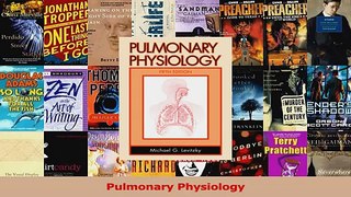 Read  Pulmonary Physiology Ebook Free