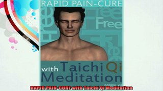 RAPID PAINCURE with Taichi Qi Meditation