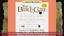 The Bible Cure for Colds Flu and Sinus Infections Ancient Truths Natural Remedies and the