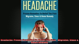 Headache Proven Remedies To Relief The Pain  Migraine Sinus  Home Remedy