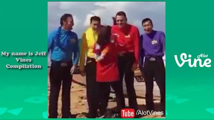 My name is Jeff Vine Compilation