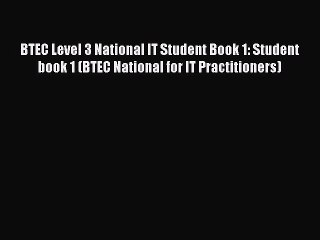 BTEC Level 3 National IT Student Book 1: Student book 1 (BTEC National for IT Practitioners)