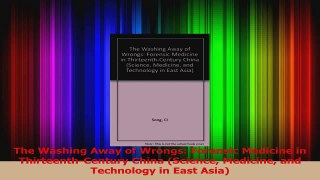 The Washing Away of Wrongs Forensic Medicine in ThirteenthCentury China Science PDF